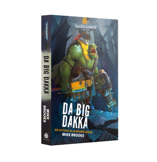 Da Big Dakka Book Orks Novel Warhammer 40KBlack Library PB