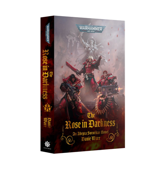 The Rose in Darkness Adepta Sororitas Novel Warhammer 40K WBGames
